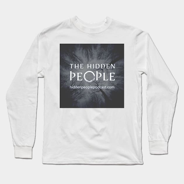 The Hidden People - With Background Long Sleeve T-Shirt by Dayton Writers Movement: Audio Dramas